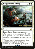 Slaughter the Strong (PRE-22S) - Rivals of Ixalan Promos Foil